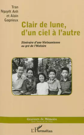 Couverture du produit · Clair de lune, d'un ciel à l'autre: Itinéraire d'une Vietnamienne au gré de l'Histoire