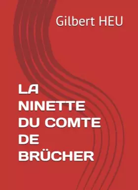 Couverture du produit · LA NINETTE DU COMTE DE BRÜCHER