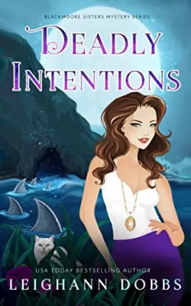Couverture du produit · Deadly Intentions (Blackmoore Sisters Cozy Mysteries)