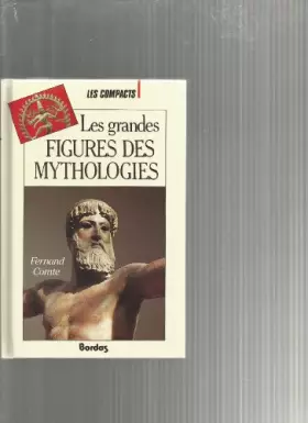 Couverture du produit · Les grandes figures des mythologies