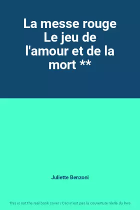Couverture du produit · La messe rouge Le jeu de l'amour et de la mort **