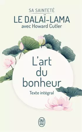 Couverture du produit · L'art du bonheur: Texte intégral