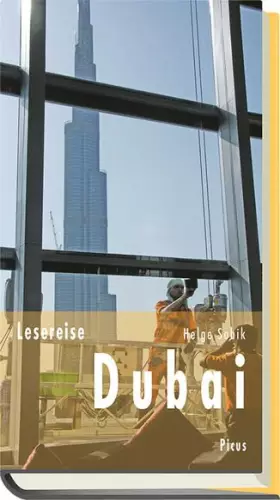 Couverture du produit · Lesereise Dubai: Dreitausend Stufen in den Himmel (Picus Lesereisen)