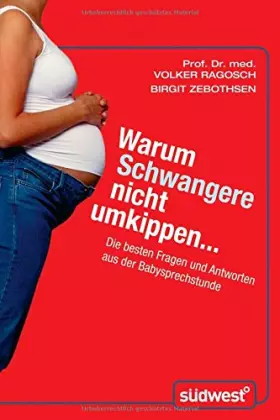 Couverture du produit · Warum Schwangere nicht umkippen...: Die besten Fragen und Antworten aus der Babysprechstunde