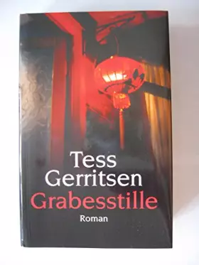 Couverture du produit · Grabesstille : Roman. Tess Gerritsen. Dt. von Andreas Jäger