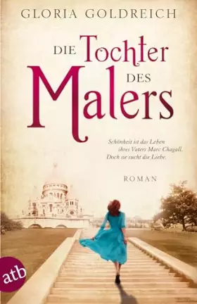Couverture du produit · Die Tochter des Malers: Roman (Mutige Frauen zwischen Kunst und Liebe, Band 2)