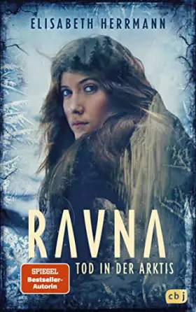 Couverture du produit · RAVNA – Tod in der Arktis: Nordic All-Age-Thriller. Nominiert für den Glauser Preis 2022 und den Buxtehuder Bullen 2021 (Die RA