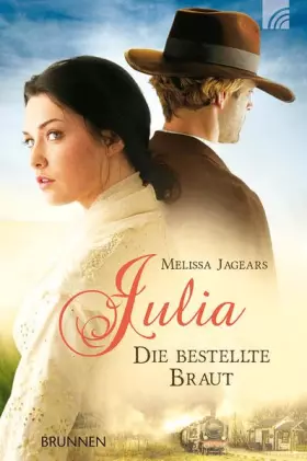 Couverture du produit · Julia - die bestellte Braut