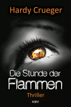Couverture du produit · Die Stunde der Flammen: Thriller (Sanders & Kolwicz)