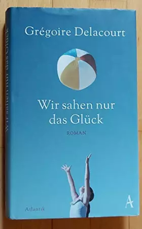 Couverture du produit · Wir sahen nur das Glück