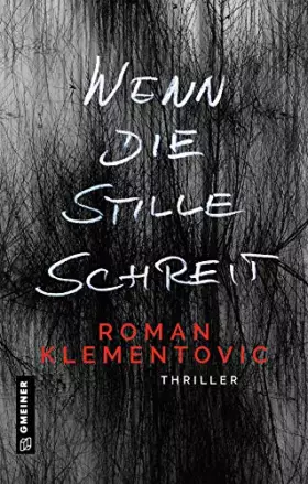 Couverture du produit · Wenn die Stille schreit: Thriller (Thriller im GMEINER-Verlag)