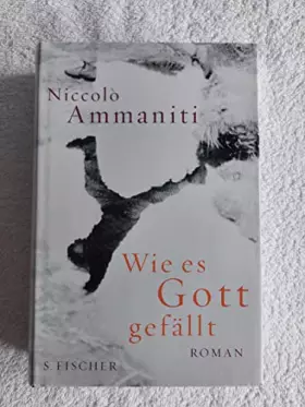 Couverture du produit · Wie es Gott gefällt: Roman: Roman. Ausgezeichnet mit dem Premio Strega 2007