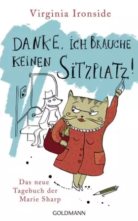 Couverture du produit · Danke, ich brauche keinen Sitzplatz!: Das Tagebuch der Marie Sharp 3: Das neue Tagebuch der Marie Sharp. Deutsche Erstausgabe