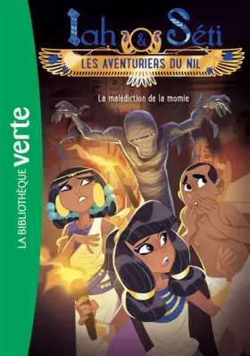 Couverture du produit · Iah et Séti, les aventuriers du Nil 04 - La malédiction de la momie
