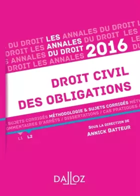 Couverture du produit · Annales Droit civil des obligations 2016. Méthodologie & sujets corrigés
