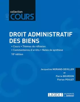 Couverture du produit · DROIT ADMINISTRATIF DES BIENS - 10EME EDITION: COURS - THEMES DE REFLEXION - COMMENTAIRES D'ARRETS AVEC CORRIGES