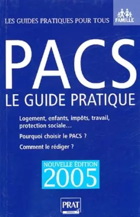 Couverture du produit · PACS : le guide pratique: Pour qui ? Pourquoi ? Comment ?