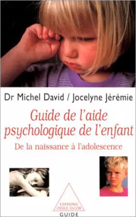 Couverture du produit · Guide de l'aide psychologique de l'enfant : De la naissance à l'adolescence