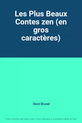 Couverture du produit · Les Plus Beaux Contes zen (en gros caractères)