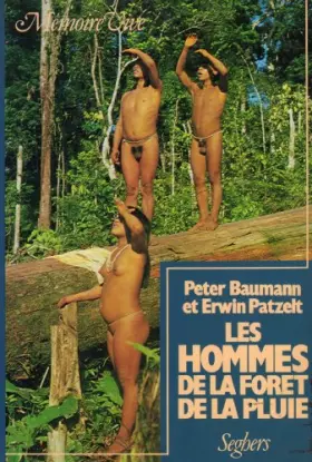 Couverture du produit · Les hommes de la forêt de la pluie