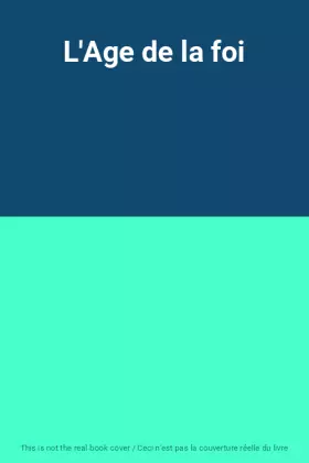 Couverture du produit · L'Age de la foi