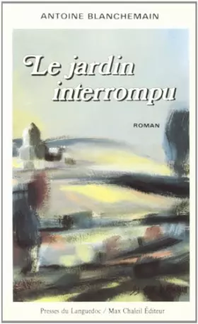 Couverture du produit · Le jardin interrompu: Roman