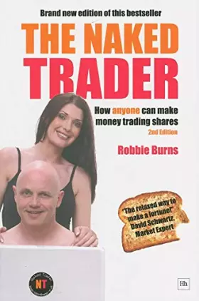 Couverture du produit · The Naked Trader: How Anyone Can Still Make Money Trading Shares