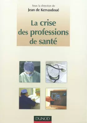 Couverture du produit · La crise des professions de santé