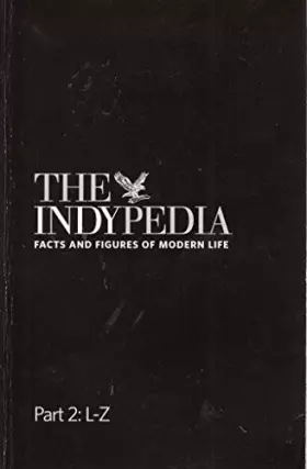 Couverture du produit · The Indypedia Facts And Figures Of Modern Life. Part 1: A-K. Part 2: L-Z