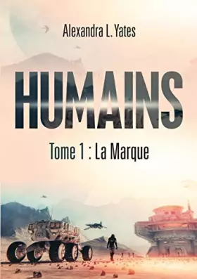 Couverture du produit · HUMAINS: Tome 1 : La Marque (French Edition)