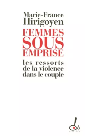 Couverture du produit · Femmes sous emprise : Les ressorts de la violence dans le couple