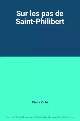 Couverture du produit · Sur les pas de Saint-Philibert