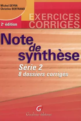 Couverture du produit · Exercices corrigés : Note de synthèse, série 2