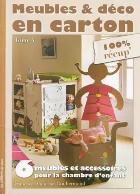 Couverture du produit · Meubles & déco en carton: Tome 4, 6 meubles et accessoires pour la chambre d'enfant