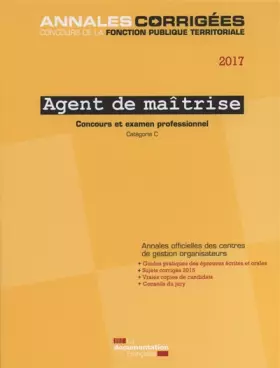 Couverture du produit · Agent de maîtrise 2017 : Concours et examen professionnel - Concours externe, interne, 3e concours - Examen de promotion intern