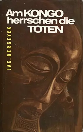 Couverture du produit · Am Kongo herrschen die Toten, Aus dem Flämischen von Ida Gruiterman