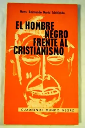 Couverture du produit · El hombre negro frente al cristianismo.