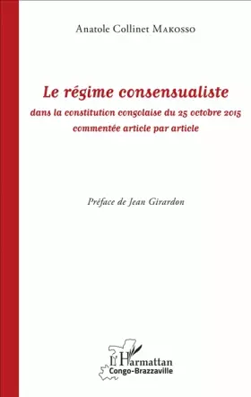 Couverture du produit · Le régime consensualiste dans la constitution congolaise du 25 octobre 2015