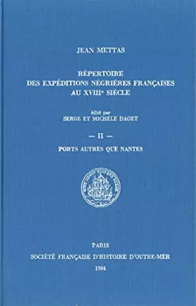 Couverture du produit · Répertoire des expéditions négrières françaises au XVIIIe siècle