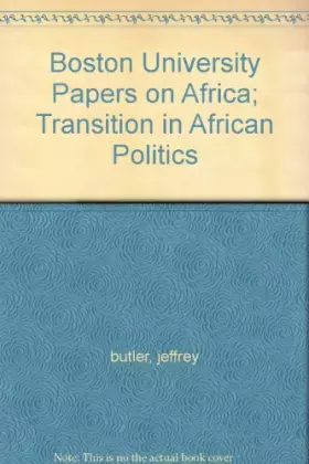 Couverture du produit · Boston University Papers on Africa: Transition in African Politics