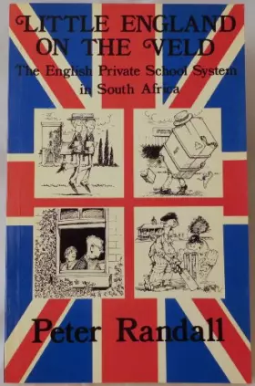 Couverture du produit · Little England on the Veld: The English Private School System in South Africa