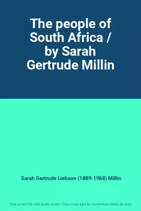 Couverture du produit · The people of South Africa / by Sarah Gertrude Millin