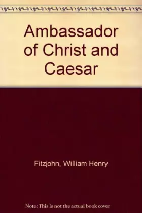 Couverture du produit · Ambassador of Christ and Caesar
