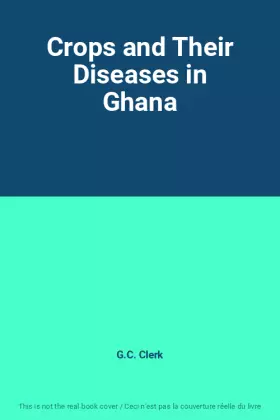 Couverture du produit · Crops and Their Diseases in Ghana