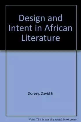Couverture du produit · Design and Intent in African Literature