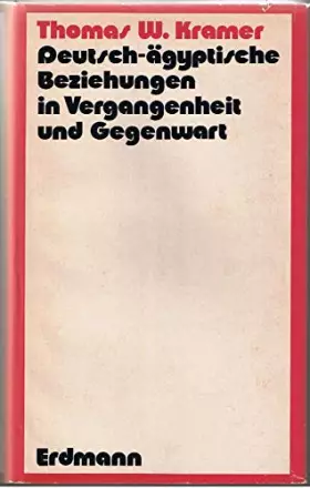 Couverture du produit · Die deutsch-ägyptischen Beziehungen in Vergangenheit und Gegenwart