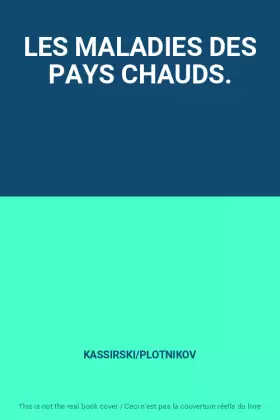 Couverture du produit · LES MALADIES DES PAYS CHAUDS.
