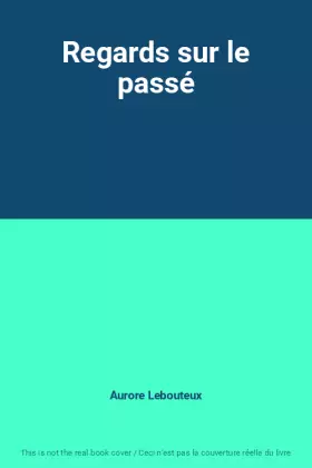 Couverture du produit · Regards sur le passé