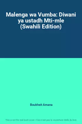 Couverture du produit · Malenga wa Vumba: Diwani ya ustadh Mti-mle (Swahili Edition)
