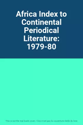 Couverture du produit · Africa Index to Continental Periodical Literature: 1979-80
